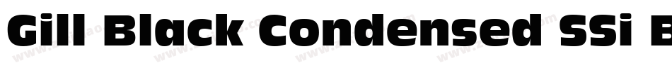 Gill Black Condensed SSi Black Condensed字体转换